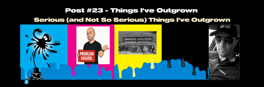 Things I've Outgrown