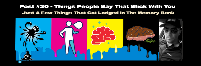 Things People Say That Stick With You
